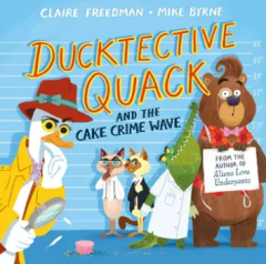 Ducktective Quack and the Cake Crime Wave