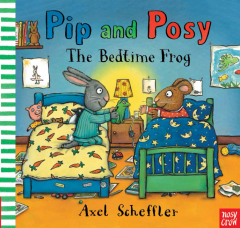 Pip and Posy The Bedtime Frog